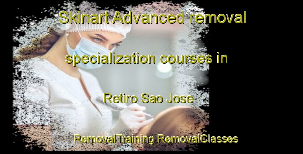 Skinart Advanced removal specialization courses in Retiro Sao Jose | #RemovalTraining #RemovalClasses #SkinartTraining-Brazil