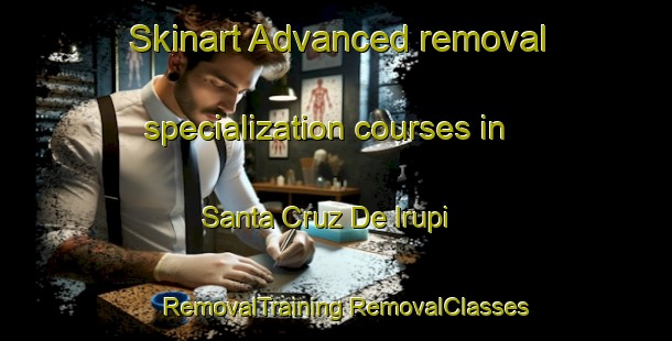 Skinart Advanced removal specialization courses in Santa Cruz De Irupi | #RemovalTraining #RemovalClasses #SkinartTraining-Brazil