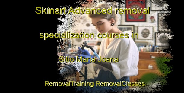 Skinart Advanced removal specialization courses in Sitio Maria Joana | #RemovalTraining #RemovalClasses #SkinartTraining-Brazil