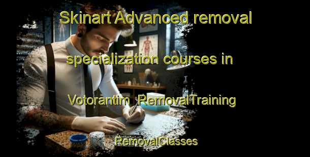 Skinart Advanced removal specialization courses in Votorantim | RemovalTraining | RemovalClasses | SkinartTraining-Brazil