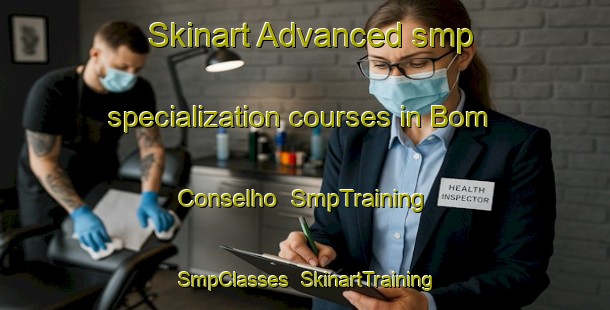 Skinart Advanced smp specialization courses in Bom Conselho | SmpTraining | SmpClasses | SkinartTraining-Brazil