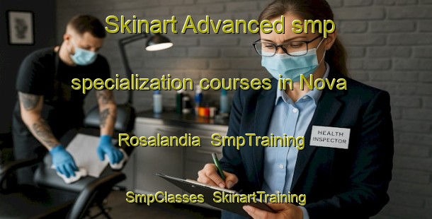 Skinart Advanced smp specialization courses in Nova Rosalandia | SmpTraining | SmpClasses | SkinartTraining-Brazil