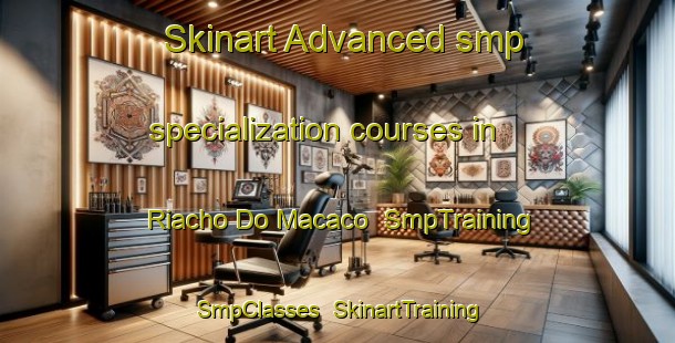 Skinart Advanced smp specialization courses in Riacho Do Macaco | SmpTraining | SmpClasses | SkinartTraining-Brazil