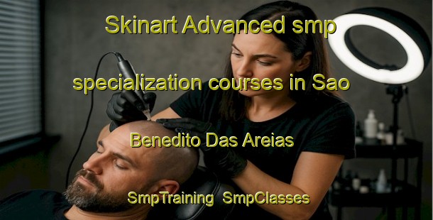 Skinart Advanced smp specialization courses in Sao Benedito Das Areias | SmpTraining | SmpClasses | SkinartTraining-Brazil