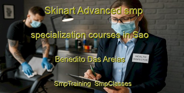 Skinart Advanced smp specialization courses in Sao Benedito Das Areias | SmpTraining | SmpClasses | SkinartTraining-Brazil