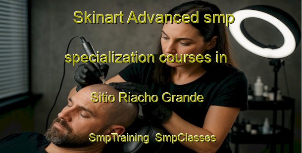 Skinart Advanced smp specialization courses in Sitio Riacho Grande | SmpTraining | SmpClasses | SkinartTraining-Brazil