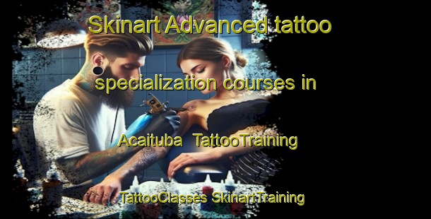 Skinart Advanced tattoo specialization courses in Acaituba | #TattooTraining #TattooClasses #SkinartTraining-Brazil