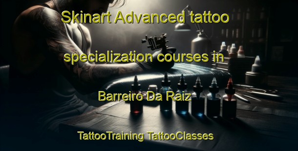 Skinart Advanced tattoo specialization courses in Barreiro Da Raiz | #TattooTraining #TattooClasses #SkinartTraining-Brazil