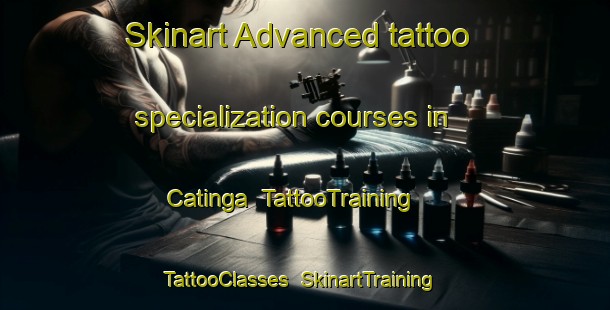 Skinart Advanced tattoo specialization courses in Catinga | TattooTraining | TattooClasses | SkinartTraining-Brazil