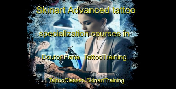 Skinart Advanced tattoo specialization courses in Doutor Faria | #TattooTraining #TattooClasses #SkinartTraining-Brazil