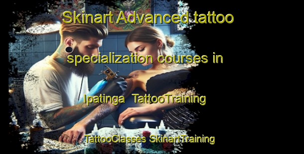 Skinart Advanced tattoo specialization courses in Ipatinga | #TattooTraining #TattooClasses #SkinartTraining-Brazil