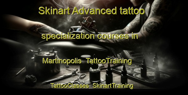 Skinart Advanced tattoo specialization courses in Martinopolis | TattooTraining | TattooClasses | SkinartTraining-Brazil