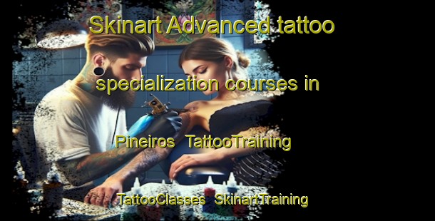 Skinart Advanced tattoo specialization courses in Pineiros | TattooTraining | TattooClasses | SkinartTraining-Brazil