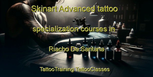 Skinart Advanced tattoo specialization courses in Riacho De Santana | #TattooTraining #TattooClasses #SkinartTraining-Brazil