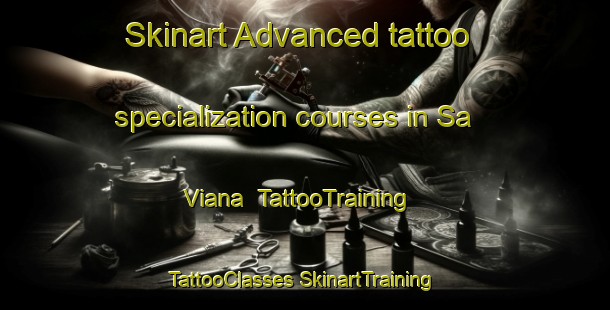 Skinart Advanced tattoo specialization courses in Sa Viana | #TattooTraining #TattooClasses #SkinartTraining-Brazil