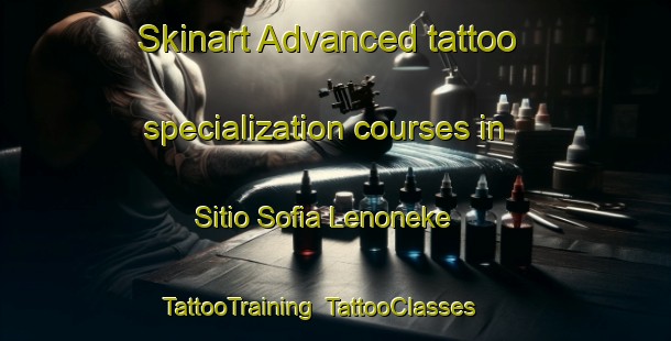 Skinart Advanced tattoo specialization courses in Sitio Sofia Lenoneke | TattooTraining | TattooClasses | SkinartTraining-Brazil