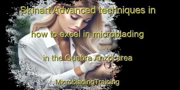 Skinart Advanced techniques in how to excel in microblading in the Quebra Anzol area | MicrobladingTraining | MicrobladingClasses | SkinartTraining-Brazil