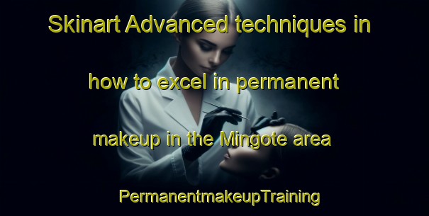 Skinart Advanced techniques in how to excel in permanent makeup in the Mingote area | PermanentmakeupTraining | PermanentmakeupClasses | SkinartTraining-Brazil