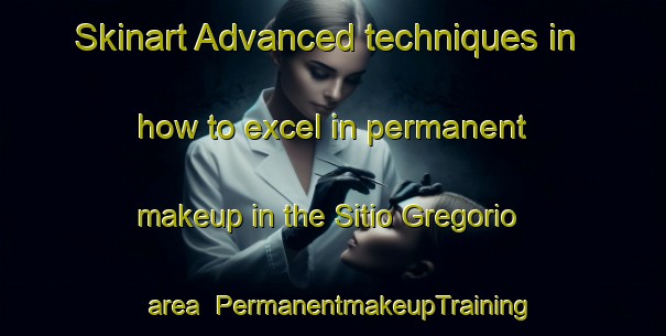 Skinart Advanced techniques in how to excel in permanent makeup in the Sitio Gregorio area | PermanentmakeupTraining | PermanentmakeupClasses | SkinartTraining-Brazil