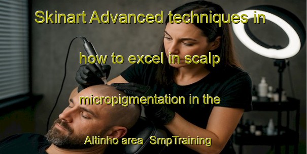 Skinart Advanced techniques in how to excel in scalp micropigmentation in the Altinho area | SmpTraining | SmpClasses | SkinartTraining-Brazil