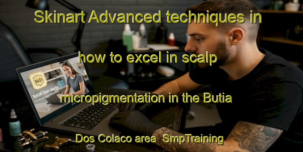 Skinart Advanced techniques in how to excel in scalp micropigmentation in the Butia Dos Colaco area | SmpTraining | SmpClasses | SkinartTraining-Brazil