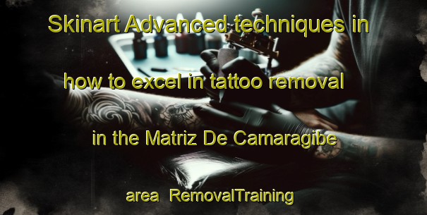 Skinart Advanced techniques in how to excel in tattoo removal in the Matriz De Camaragibe area | RemovalTraining | RemovalClasses | SkinartTraining-Brazil