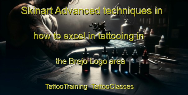 Skinart Advanced techniques in how to excel in tattooing in the Brejo Logo area | TattooTraining | TattooClasses | SkinartTraining-Brazil