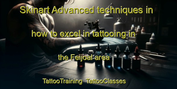 Skinart Advanced techniques in how to excel in tattooing in the Feijoal area | TattooTraining | TattooClasses | SkinartTraining-Brazil