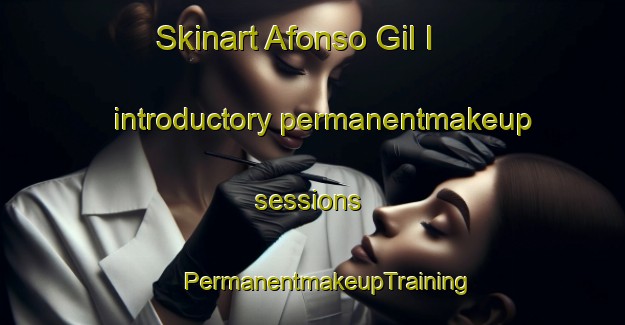 Skinart Afonso Gil I introductory permanentmakeup sessions | #PermanentmakeupTraining #PermanentmakeupClasses #SkinartTraining-Brazil