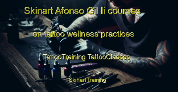 Skinart Afonso Gil Ii courses on tattoo wellness practices | #TattooTraining #TattooClasses #SkinartTraining-Brazil