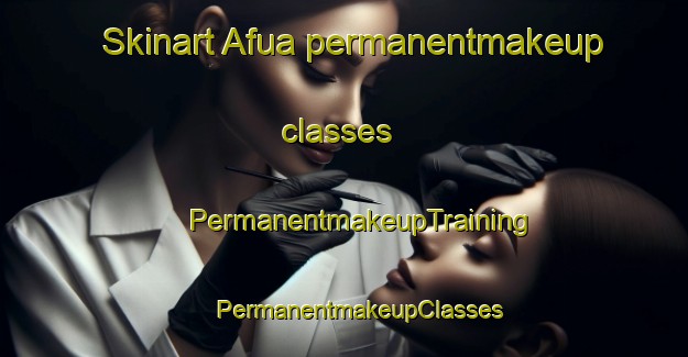 Skinart Afua permanentmakeup classes | #PermanentmakeupTraining #PermanentmakeupClasses #SkinartTraining-Brazil