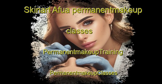 Skinart Afua permanentmakeup classes | PermanentmakeupTraining | PermanentmakeupClasses | SkinartTraining-Brazil