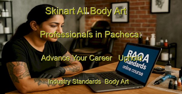 Skinart All Body Art Professionals in Pacheca: Advance Your Career - Uphold Industry Standards | Body Art Qualification Authority | BAQA-Brazil