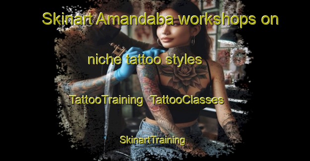 Skinart Amandaba workshops on niche tattoo styles | TattooTraining | TattooClasses | SkinartTraining-Brazil