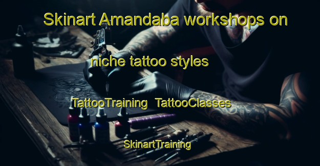 Skinart Amandaba workshops on niche tattoo styles | TattooTraining | TattooClasses | SkinartTraining-Brazil