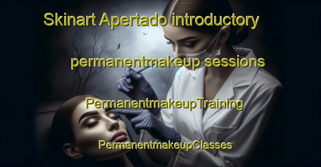 Skinart Apertado introductory permanentmakeup sessions | PermanentmakeupTraining | PermanentmakeupClasses | SkinartTraining-Brazil