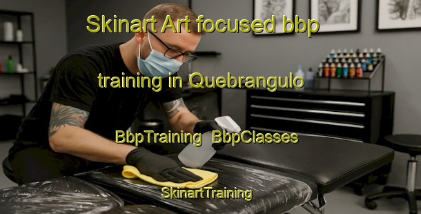 Skinart Art-focused bbp training in Quebrangulo | BbpTraining | BbpClasses | SkinartTraining-Brazil