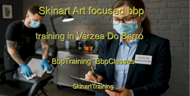 Skinart Art-focused bbp training in Varzea Do Barro | BbpTraining | BbpClasses | SkinartTraining-Brazil