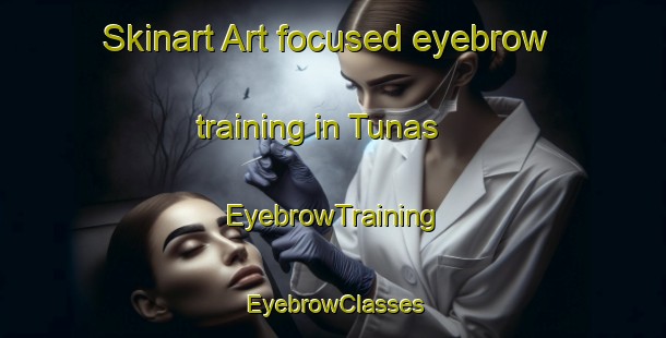 Skinart Art-focused eyebrow training in Tunas | EyebrowTraining | EyebrowClasses | SkinartTraining-Brazil