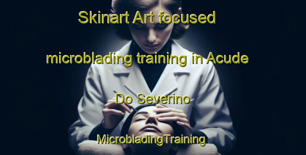 Skinart Art-focused microblading training in Acude Do Severino | #MicrobladingTraining #MicrobladingClasses #SkinartTraining-Brazil