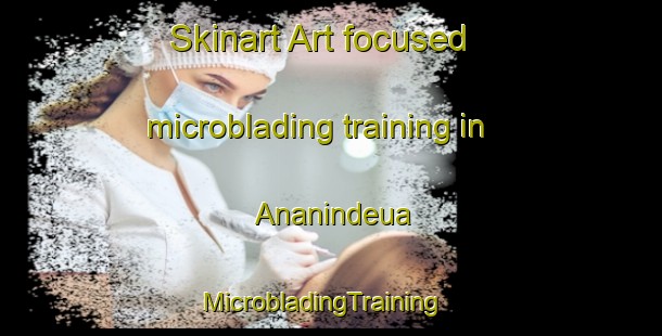 Skinart Art-focused microblading training in Ananindeua | MicrobladingTraining | MicrobladingClasses | SkinartTraining-Brazil