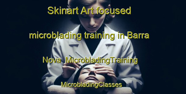 Skinart Art-focused microblading training in Barra Nova | MicrobladingTraining | MicrobladingClasses | SkinartTraining-Brazil