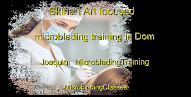 Skinart Art-focused microblading training in Dom Joaquim | #MicrobladingTraining #MicrobladingClasses #SkinartTraining-Brazil