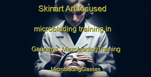 Skinart Art-focused microblading training in Gaurama | #MicrobladingTraining #MicrobladingClasses #SkinartTraining-Brazil