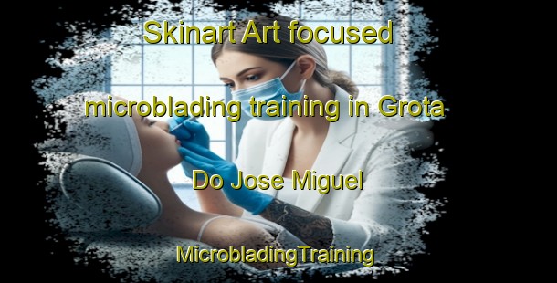 Skinart Art-focused microblading training in Grota Do Jose Miguel | #MicrobladingTraining #MicrobladingClasses #SkinartTraining-Brazil