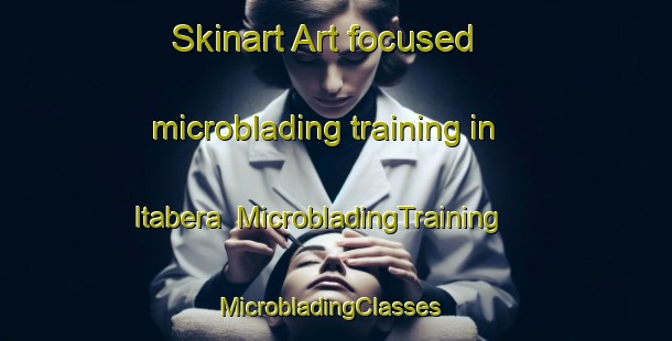 Skinart Art-focused microblading training in Itabera | MicrobladingTraining | MicrobladingClasses | SkinartTraining-Brazil