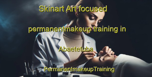 Skinart Art-focused permanentmakeup training in Abaetetuba | #PermanentmakeupTraining #PermanentmakeupClasses #SkinartTraining-Brazil