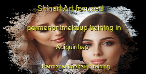 Skinart Art-focused permanentmakeup training in Adiquinhao | #PermanentmakeupTraining #PermanentmakeupClasses #SkinartTraining-Brazil