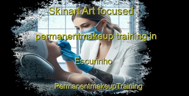 Skinart Art-focused permanentmakeup training in Escurinho | #PermanentmakeupTraining #PermanentmakeupClasses #SkinartTraining-Brazil