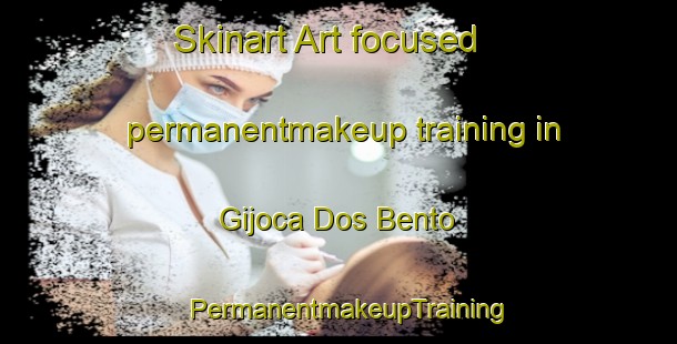 Skinart Art-focused permanentmakeup training in Gijoca Dos Bento | PermanentmakeupTraining | PermanentmakeupClasses | SkinartTraining-Brazil